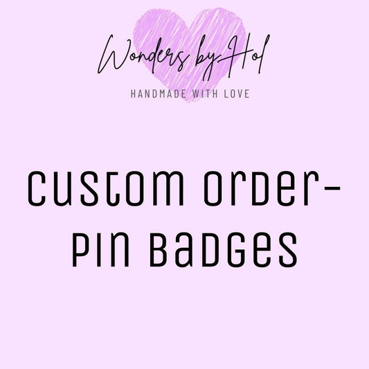 Custom Order Pin Badges