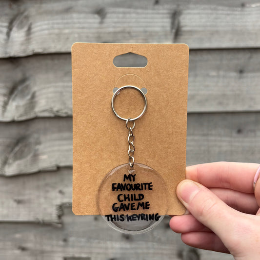 My Favourite Child Gave Me This Keyring